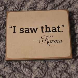 "I Saw That" - Karma Decorative Wooden Sign